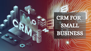 Get the best CRM for Small Business