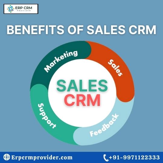 Benefits Of  Sales CRM