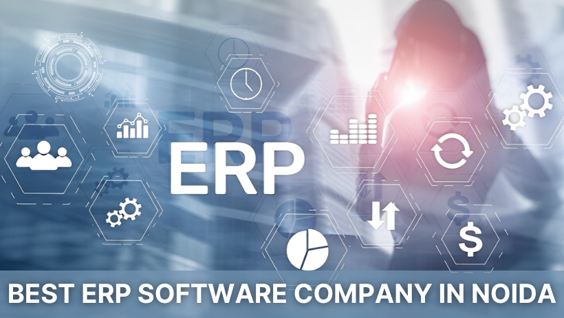 You are currently viewing Best ERP Software Company in Noida
