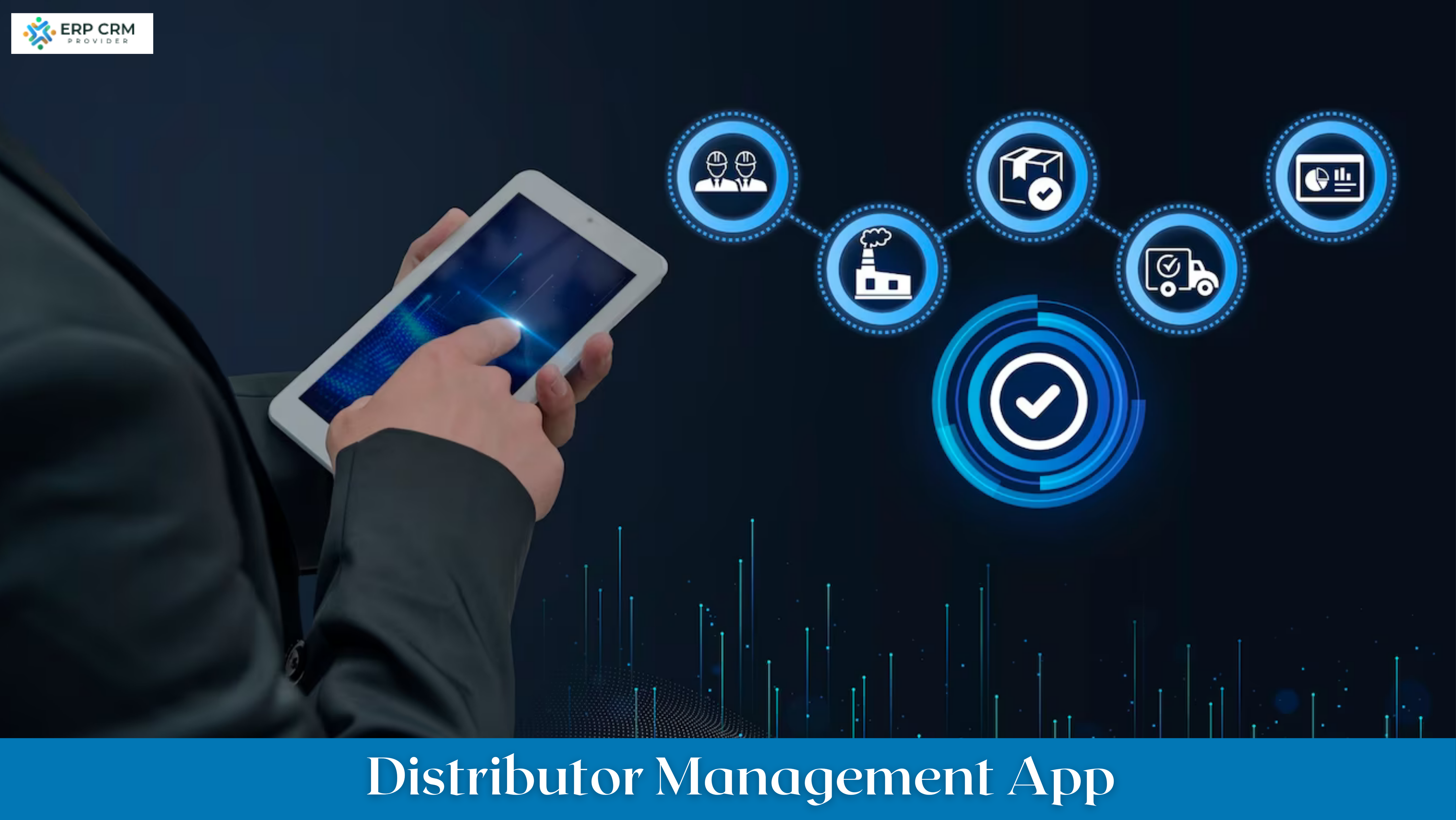 You are currently viewing Using distributor management app to transform the distribution industry.