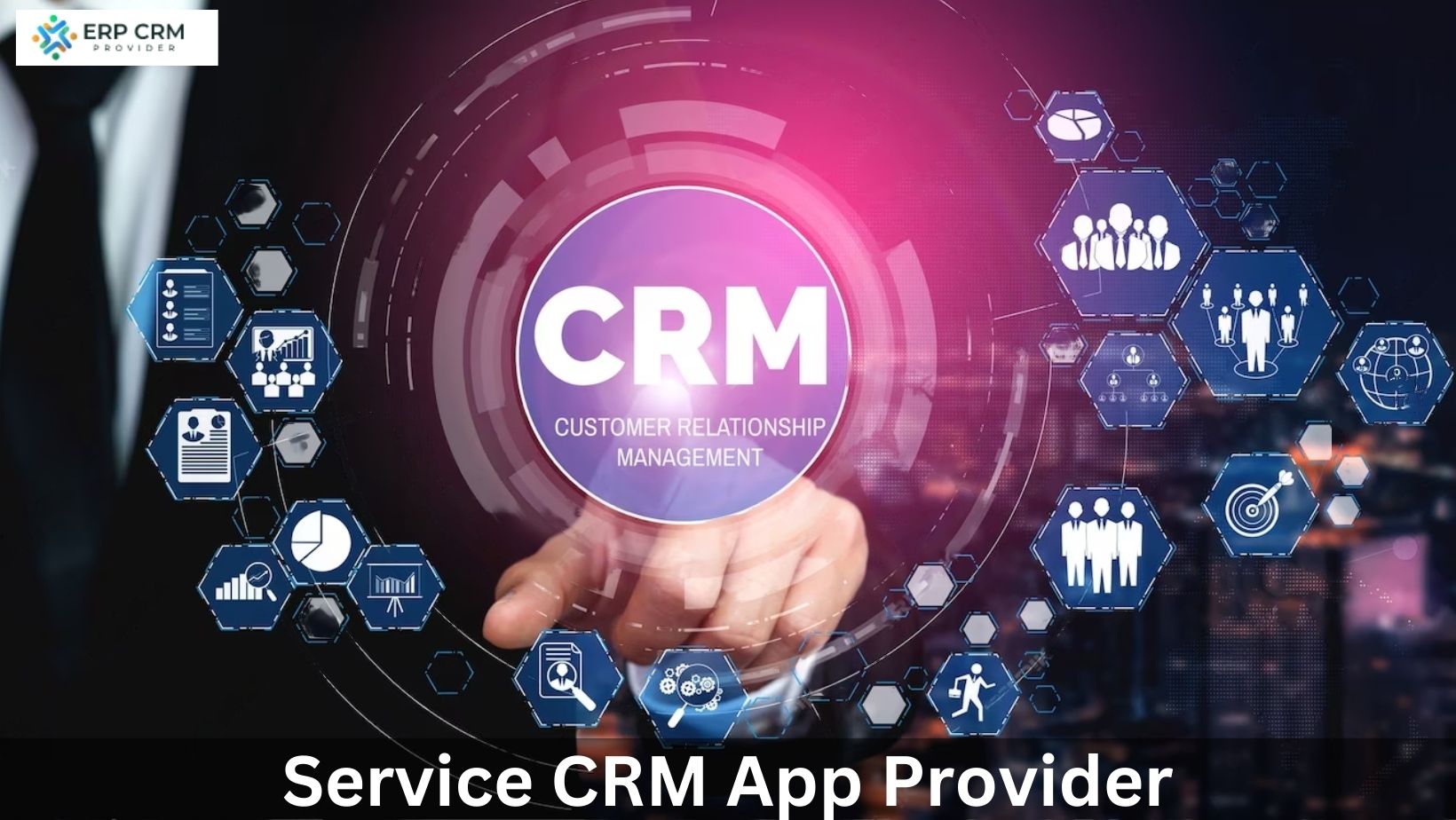 You are currently viewing The Best Service CRM App Provider for Your Business