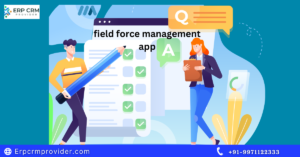 Read more about the article Managing First Line Executives in the Field force management apps to Improve Efficiency Apps