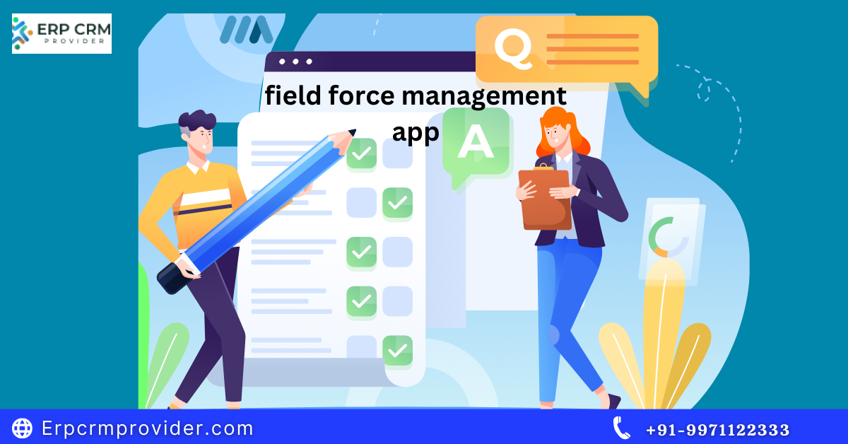 You are currently viewing Managing First Line Executives in the Field force management apps to Improve Efficiency Apps