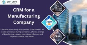 Read more about the article CRM for a Manufacturing Company: Transforming Operations and Customer Relationships